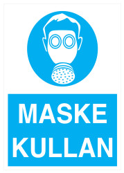 Maske Kullan İş Güvenliği Levhası - Tabelası - 1