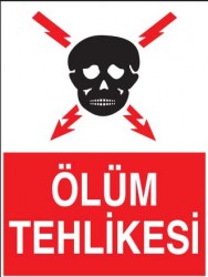 Ölüm Tehlikesi Levhası - Tabelası - 1