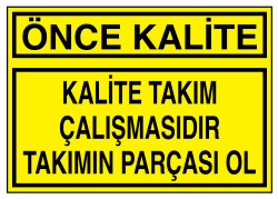 Önce Kalite Kalite Takım Çalışmasıdır Takımın Parçası Ol Tabelası - 1