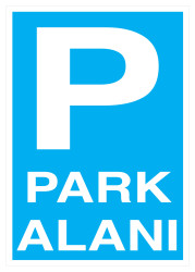 Park Alanı İş Güvenliği Levhası - Tabelası - 1