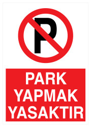 Park Yapmak Yasaktır İş Güvenliği Levhası - Tabelası - 1