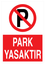 Park Yasaktır İş Güvenliği Levhası - Tabelası - 1