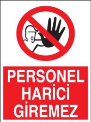 Personel Harici Girilmez Levhası - Tabelası - 1