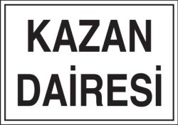 Propazar Kazan Dairesi İş Güvenliği Levhası - 1