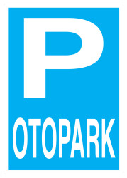 Propazar Otopark İş Güvenliği Levhası - 1