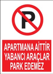 PVC Apartmana Aittir Yabancı Araçlar Park Edemez Levhası - 1