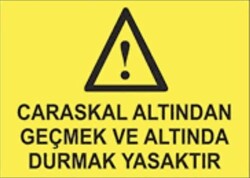 PVC Caraskal Altından Geçmek ve Durmak Yasak Levhası Özel Fiyat - 1