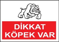 PVC Dikkat Köpek Var Levhası - Sınırlı Stok Özel Fiyat - 1