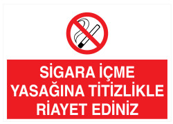 Sigara İçme Yasağına Titizlikle Riayet Ediniz Levhası - 1