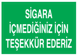 Sigara İçmediğiniz İçin Teşekkür Ederiz İş Güvenliği Levhası - 1