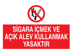 Sigara İçmek Ve Açık Alev Kullanmak Yasaktır İş Güvenliği Levhası - 1