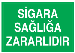 Sigara Sağlığa Zararlıdır İş Güvenliği Levhası - Tabelası - 1