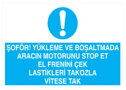 Şoför Yükleme Ve Boşaltmada Aracın Motorunu Durdur ve Önlem Al - 1