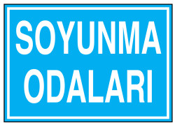 Soyunma Odaları İş Güvenliği Levhası - Tabelası - 1