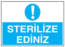 Sterilize Ediniz İş Güvenliği Levhası - Tabelası - 1