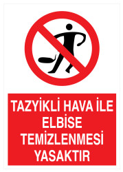 Tazyikli Hava İle Elbise Temizlenmesi Yasaktır Levhası - 1