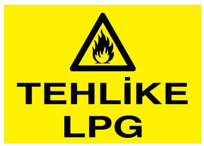 Tehlike LPG İş Güvenliği Levhası - Tabelası - 1