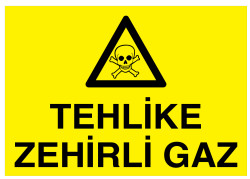 Tehlike Zehirli Gaz İş Güvenliği Levhası - Tabelası - 1