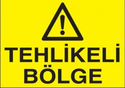 Tehlikeli Bölge Levhası - Tabelası - 1