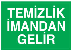 Temizlik İmandan Gelir İş Güvenliği Levhası - Tabelası - 1