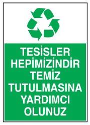 Tesisler Hepimizindir Temiz Tutulmasına Yardımcı Olunuz Tabelası - 1