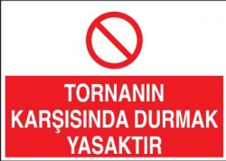 Tornanın Karşısında Durmak Yasaktır Levhası - Tabelası - 1