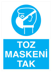 Toz Maskeni Tak İş Güvenliği Levhası - Tabelası - 1