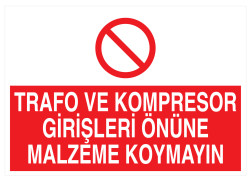 Trafo Ve Kompresör Girişleri Önüne Malzeme Koymayın Levha - 1