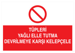 Tüpleri Yağlı Elle Tutma Devrilmeye Karşı Kelepçele Tabelası - 1