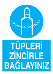 Tüpleri Zincirle Bağlayınız İş Güvenliği Levhası - Tabelası - 1