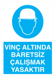 Vinç Altında Baretsiz Çalışmak Yasaktır İş Güvenliği Levhası - 1