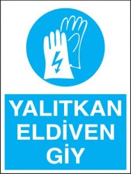 Yalıtkan Eldiven Giy Levhası - Tabelası - 1