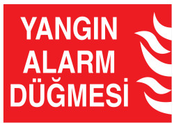 Yangın Alarm Düğmesi İş Güvenliği Levhası - Tabelası - 1