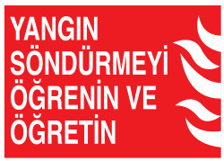 Yangın Söndürmeyi Öğrenin Ve Öğretin İş Güvenliği Levhası - 1