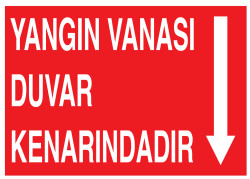 Yangın Vanası Duvar Kenarındadır İş Güvenliği Levhası - Tabelası - 1