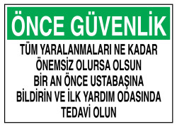 Yaralanmalar Ne Kadar Önemsiz Olursa Olsun Hemen Bildir Tedavi Ol - 1