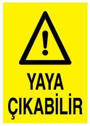 Yaya Çıkabilir İş Güvenliği Levhası - Tabelası - 1