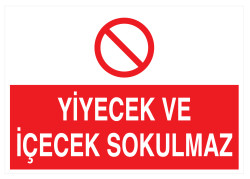 Yiyecek Ve İçecek Sokulmaz İş Güvenliği Levhası - Tabelası - 1