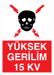 Yüksek Gerilim 15 Kv İş Güvenliği Levhası - Tabelası - 1