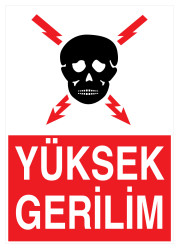 Yüksek Gerilim İş Güvenliği Levhası - Tabelası - 1