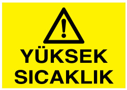 Yüksek Sıcaklık İş Güvenliği Levhası - Tabelası - 1