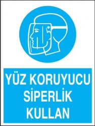 Yüz Koruyucu Siperlik Kullan Levhası - Tabelası - 1