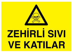 Zehirli Sıvı Ve Katılar İş Güvenliği Levhası - Tabelası - 1